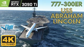 UNREAL Landing on USS Abraham Lincoln Aircraft Carrier by Boeing 777-300ER | Flight Simulator 2020