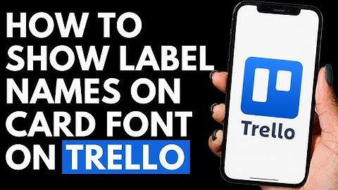 How To Show Label Names on Card Font on Trello in Android Phone | Trello Tutorial