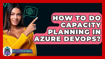 How To Do Capacity Planning In Azure DevOps? - Next LVL Programming