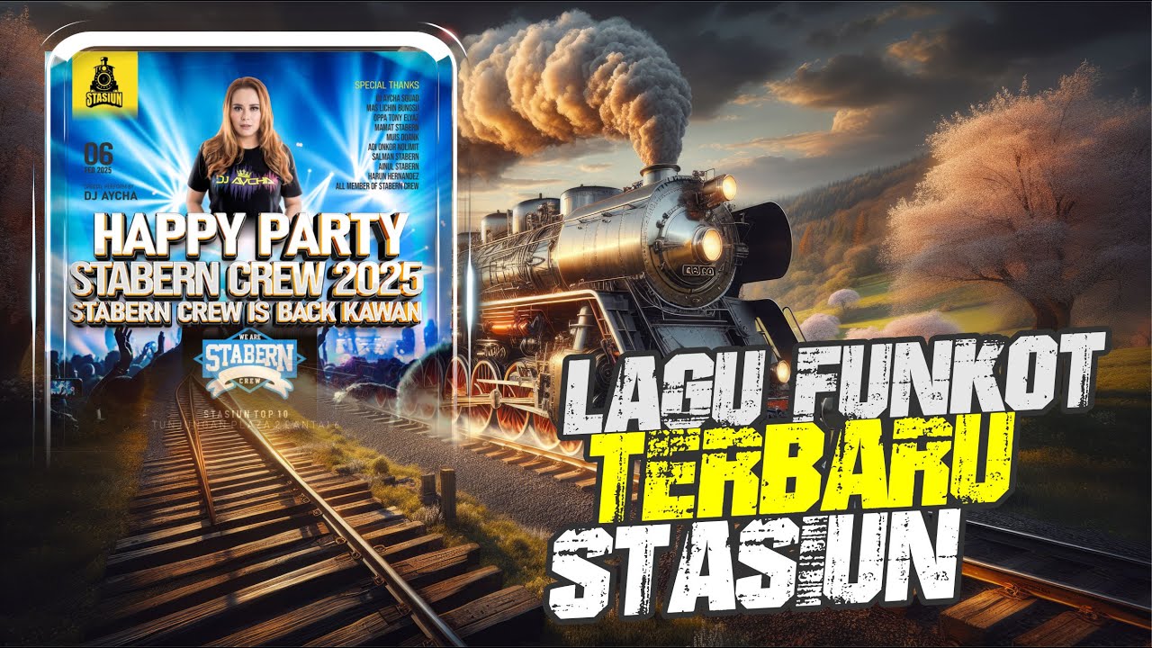 DJ AYCHA - HAPPY PARTY STABERN CREW 2025 - LAGU FUNKOT TERBARU STASIUN SPECIAL BAUNTER BOSS