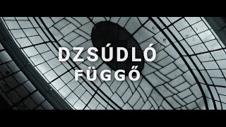 Dzsúdló - Függő (Dalszöveg videó)