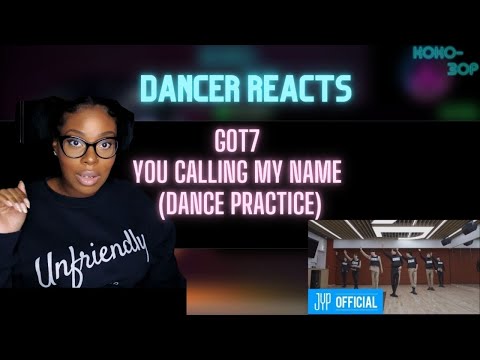 CONTEMPORARY DANCER REACTS to GOT7 - You Calling My Name (Dance Practice)