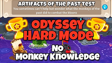 BTD6 Odyssey || Hard Mode Tutorial || No Monkey Knowledge || (Artifacts of the Past Test)