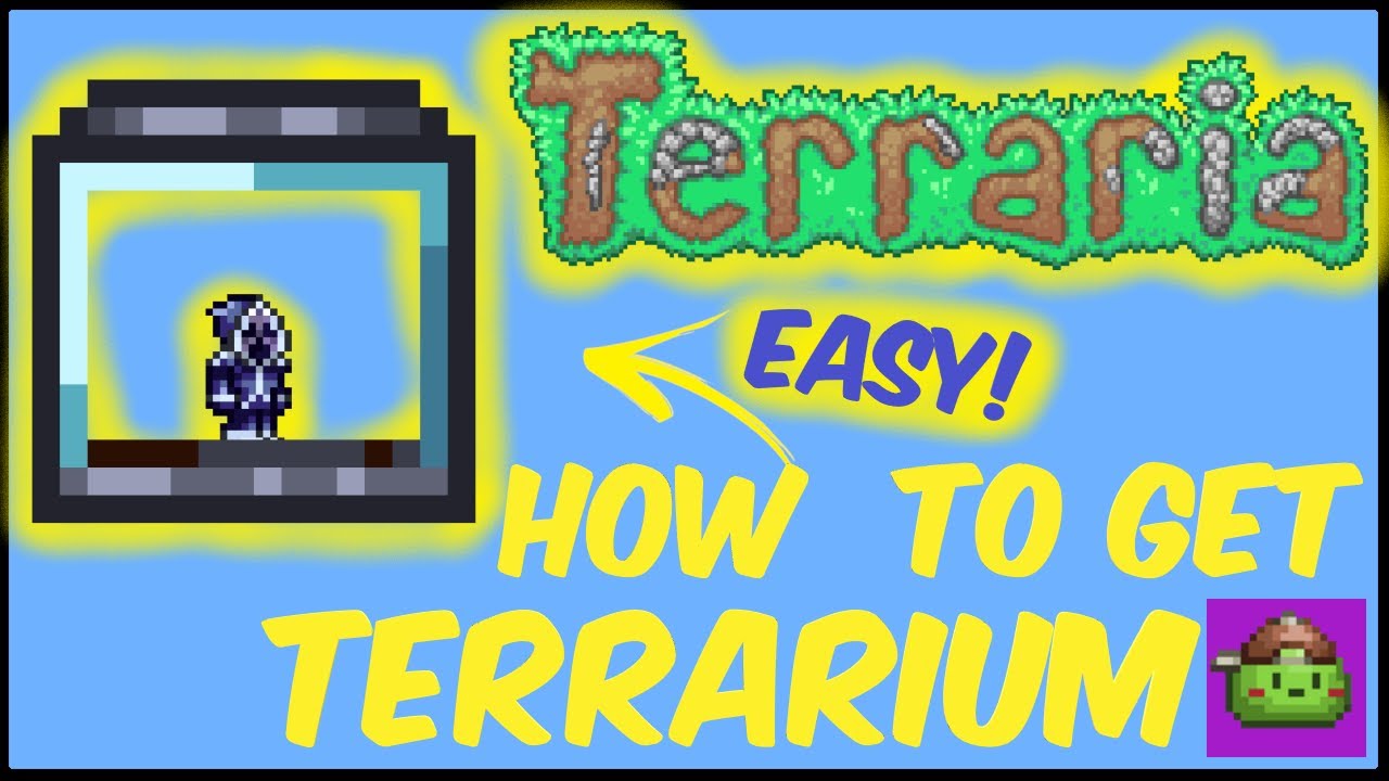 How To Get Terrarium In Terraria Terraria 1.4.4.9 YouTube