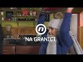 Na granici - ep 165 - Petra udara Borisa