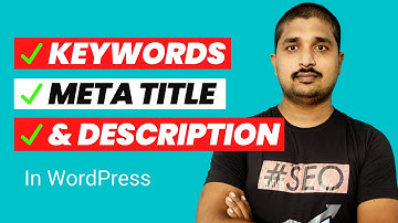 How to Add Keywords, Meta Title and Meta Descriptions in WordPress