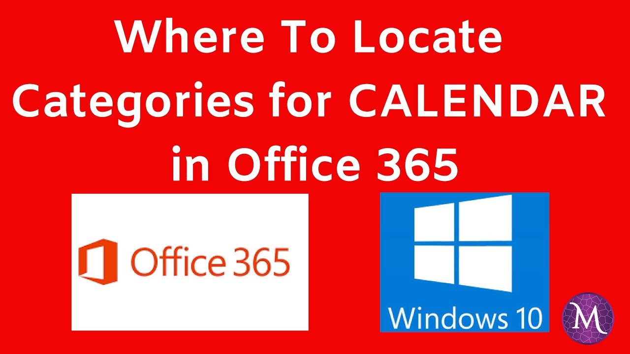 How To Locate Categories For Calendar In Office 365 For Windows 10 How To Locate Categories For Calendar In Office 365 For Windows 10
