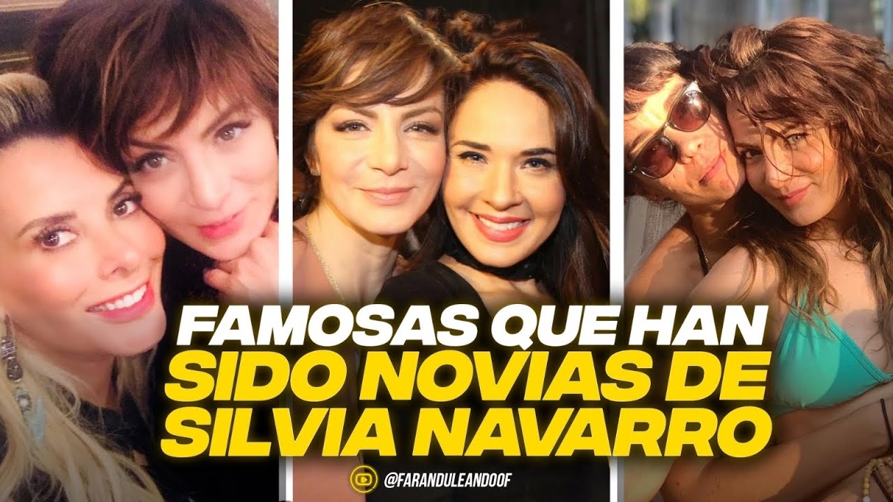 FAMOSAS QUE HAN SIDO NOVIAS DE SILVIA NAVARRO.