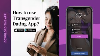 TransSingle App | How to Use Transgender Dating App?