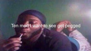 Ten Men I Want To See Get Pegged