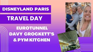 DISNEYLAND PARIS AUGUST 22 |TRAVEL DAY | EUROTUNNEL | DAVY CROCKETTS | AVENGERS CAMPUS | PYM KITCHEN