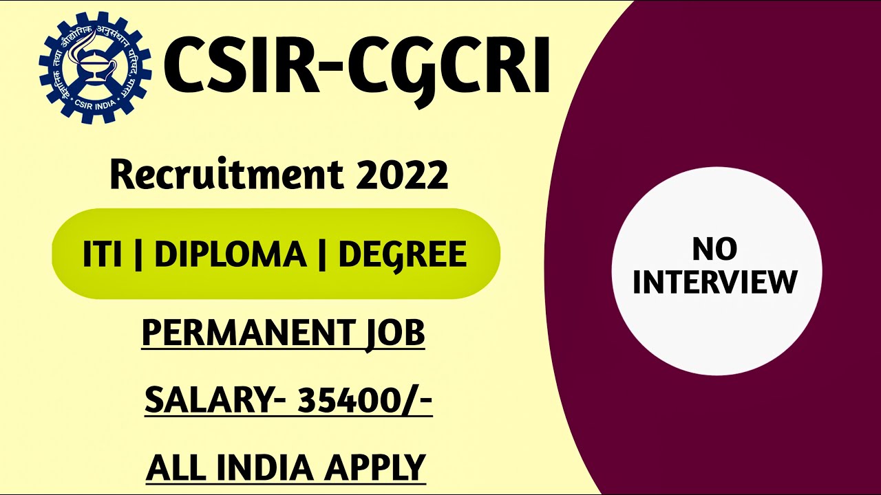CSIR CGCRI RECRUITMENT 2022| CGCRI RECRUITMENT 2022 | CGCRI VACANCY| LATEST JOBS 2022| CSIR VACANCY
