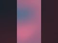 Pink 💖 and Purple 🪻Aura Gradient  #chill #lofi