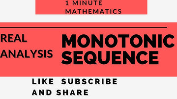 Monotonic sequence | real analysis | sequence ||