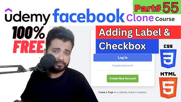 Building Facebook Clone |Master HTML5 & CSS3| Adding Label & Checkbox | Applying Technique | Part 55