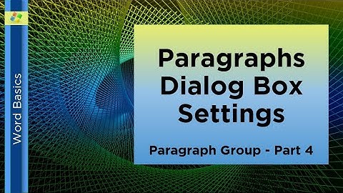 Word Basics - Paragraphs Dialog Box Settings | Technology Education