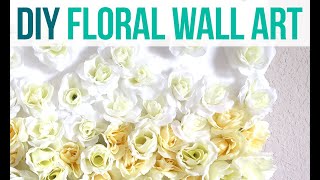 Wall Decor DIY Floral | Same Look For Less Money | Home Decor Inspiration DIY