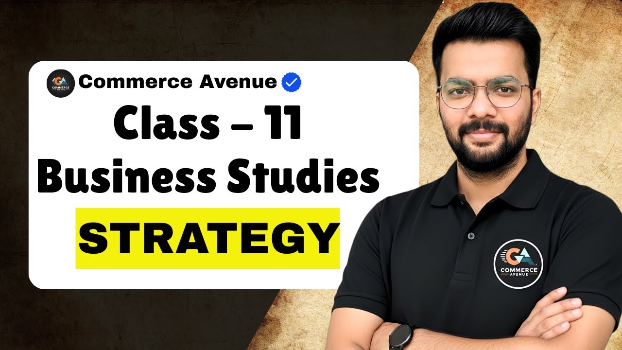 Class 11 | Business Studies | Strategy | CBSE