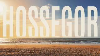 HOSSEGOR with Friends