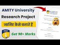 How to Make Amity University Research Project | Full Guidelines Explained in Hindi | Thesis | SIP