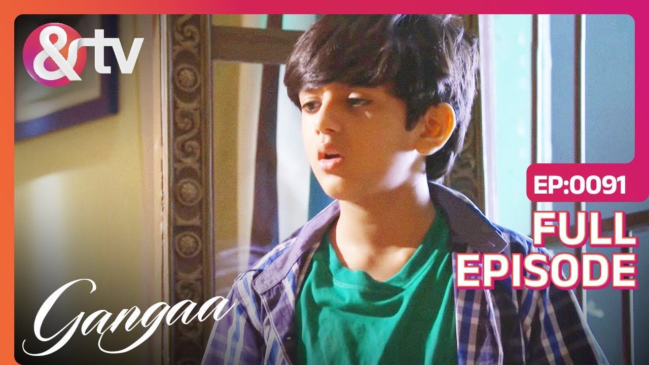 Sagar को हुआ Gangaa को लेकर Tension | Gangaa | Full Ep 91 @andtvchannel