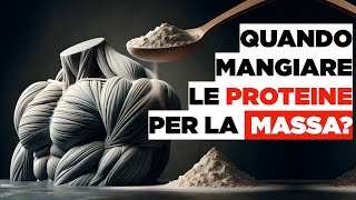 Quando conviene mangiare le proteine per la massa muscolare?