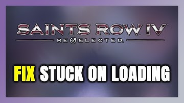 How to FIX Saints Row IV: Re-Elected Stuck on Loading Screen / Not Loading