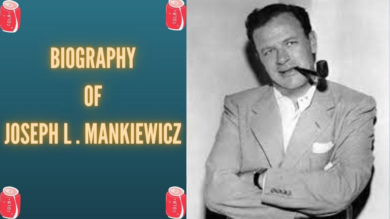 Biography Of Joseph L Mankiewicz | History | Lifestyle | Documentary