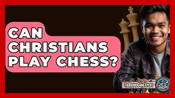 Can Christians Play Chess? - The Board Game Xpert