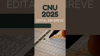 CNU 2025 📢 EDITAL EM BREVE #shorts