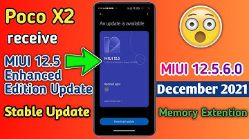 Poco X2 MIUI 12.5 Enhanced Edition Stable Update | Poco X2 MIUI 12.5.6.0 New Update | New Features 🔥