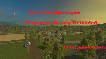 Farming Simulator 15   Map Mod Spotlight Hagenstedt 2015 Reloaded