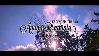 Agung pradanta - kependem tresno (cover video)