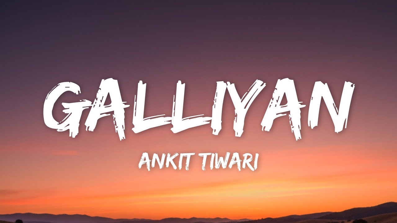 Ankit Tiwari - Galliyan (Lyrics) | Ek Villain | (Shraddha Kapoor, Sidharth Malhotra)