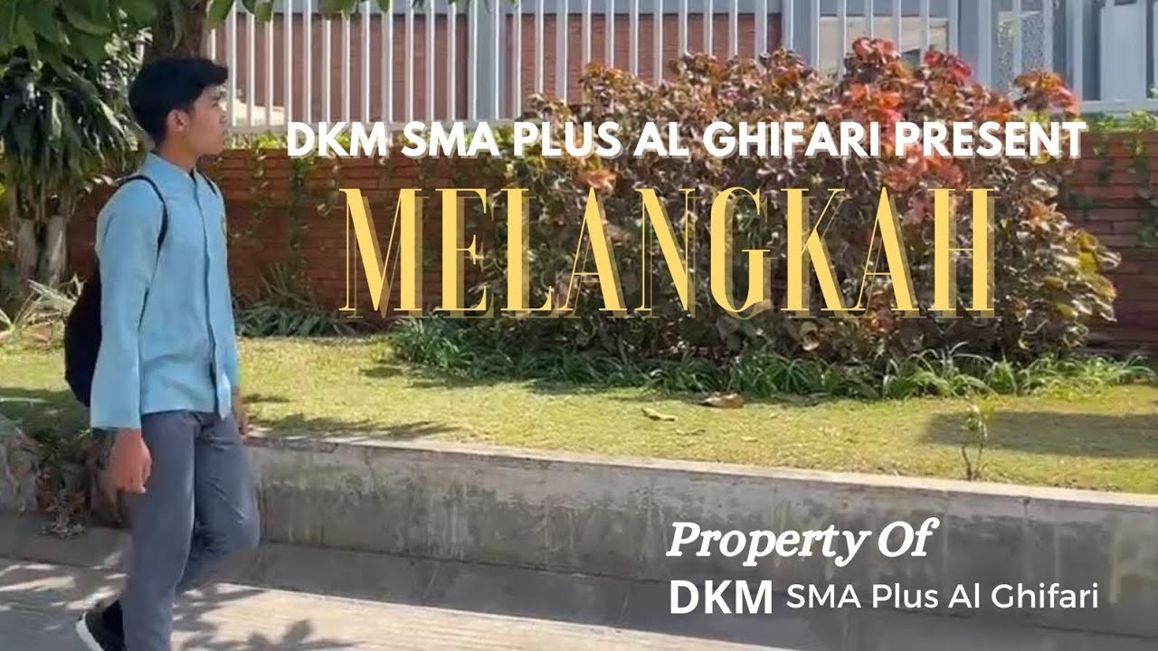 Melangkah (Short Movie by DKM SMA PLUS AL GHIFARI)