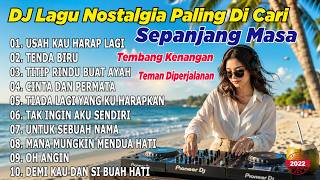 DJ LAGU NOSTALGIA PALING DICARI Lagu Kenangan Cocok Di Perjalanan ｜ Usah Kau Harap Lagi KEVIN STUDIO