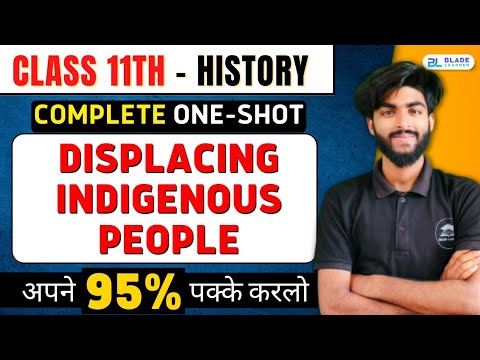 Displacing Indigenous Peoples Class 11 | Class 11 history chapter 10 displacing indigenous peoples