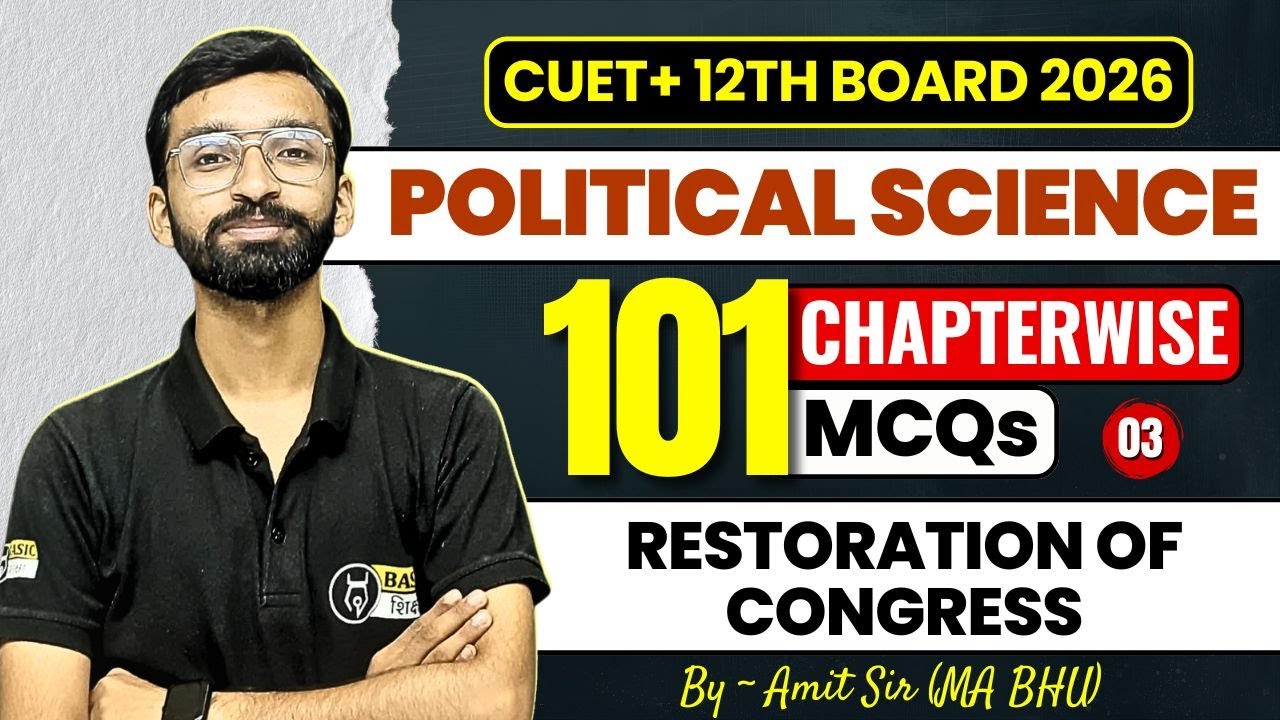 Restoration of Congress Top 101 MCQs - 3 | CUET UG Class 12th Political Science Preparation