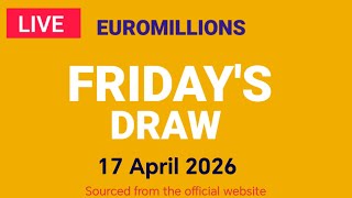 The National Lottery Euromillions Draw Live results from Friday 17 April 2026 | Euro Millions