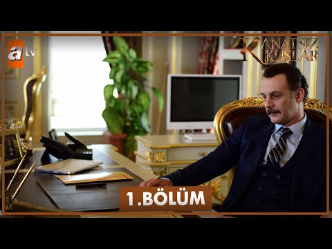 Kanatsız Kuşlar 1. Bölüm