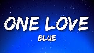 BLUE - One Love (“for the mother’s pride”)