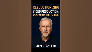 James Cameron - Revolutionizing Video Production: 25 Years in the Making!