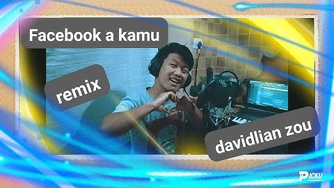 Facebook a kamu/ remix by davidlian zou