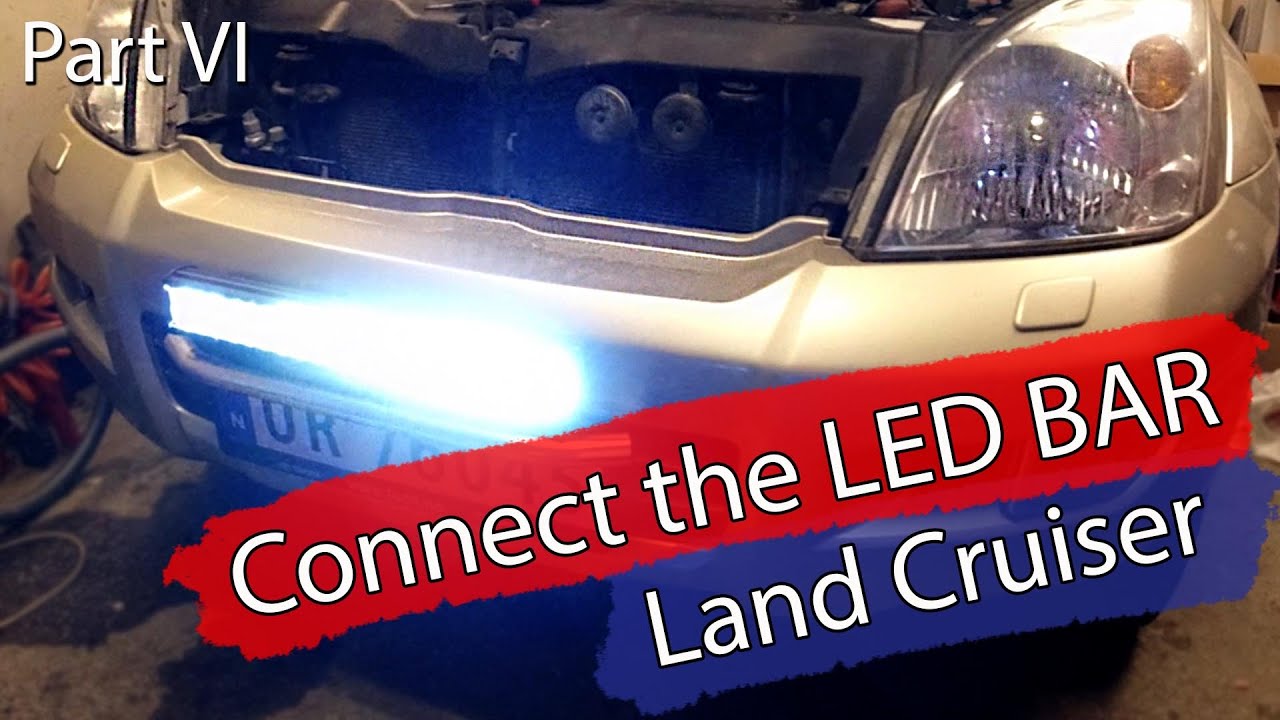 Udelade fusion Piping DIY / How To: Connect the LED BAR to your car - 2006 Toyota Land Cruiser /  Prado 120 - Bildilla - YouTube