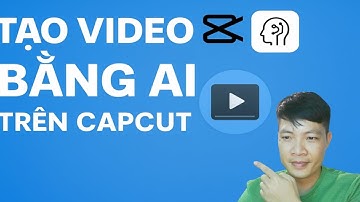 Giới thiệu và hướng dẫn tạo video bằng AI trên Capcut