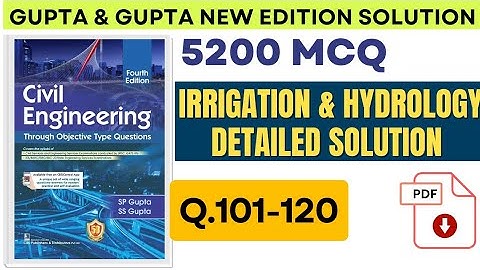 IRRIGATION AND HYDROLOGY Q.101-120 Gupta and Gupta Civil Engineering Book Solution With Pdf