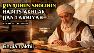 Download lagu Dengar dan renungkanlah hadits akhlak dan tarbiyah | riyadhus sholihin bagian akhir #ceritaislami