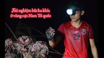 Về Cà Mau bắt ba khía trong rừng đước | vùng cực nam tổ quốc | Saigon Now