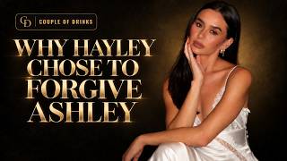 Why Hayley Chose to Forgive Ashley