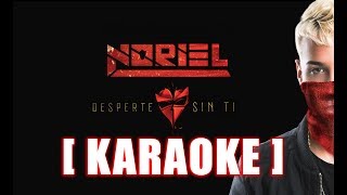 Noriel - Desperte Sin Ti - KARAOKE